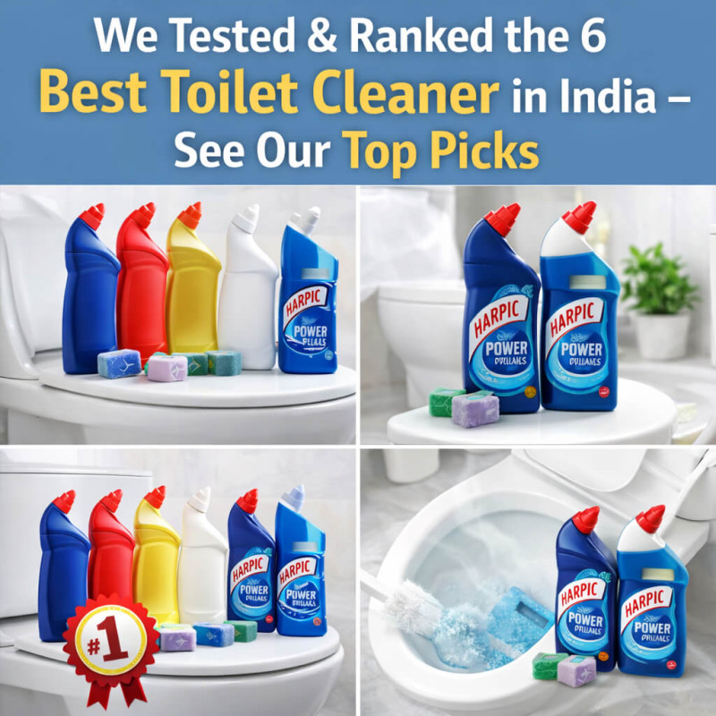 We Tested & Ranked the 6 Best Toilet Cleaner in India – See Our Top Picks